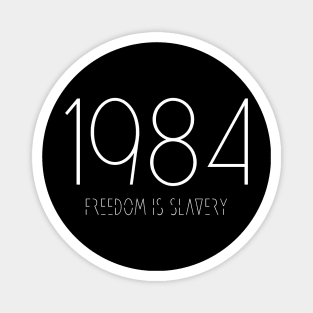 Freedom is slavery Magnet